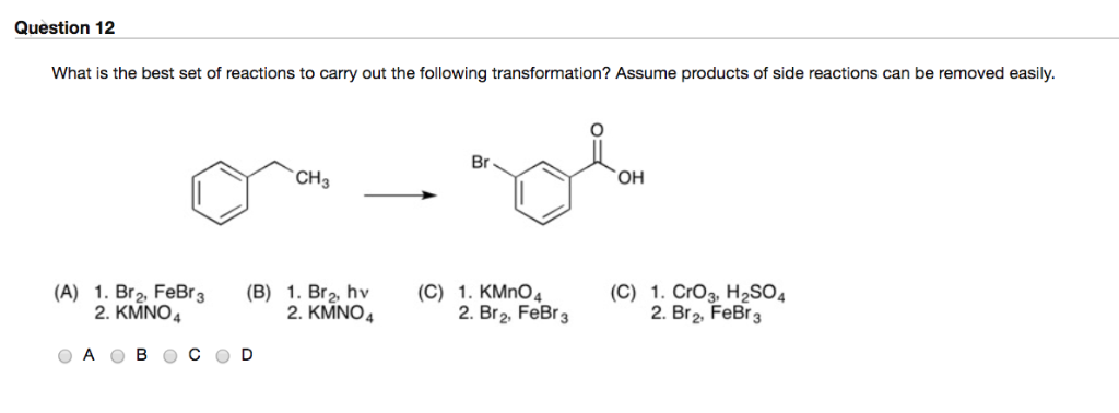 Solved Question 12 What is the best set of reactions to | Chegg.com