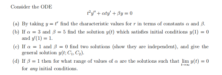 Solved Consider the ODE ty' + aty' +By = 0 (a) By taking y = | Chegg.com