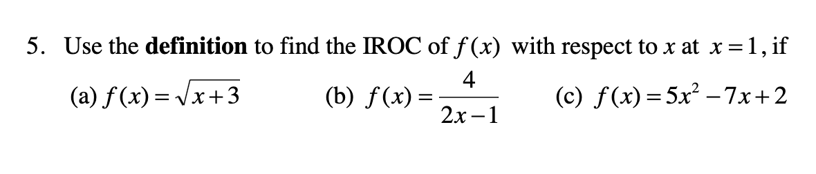 Iroc Formula Example Solved Use the definition to find the IROC of f(x) with | Chegg.com