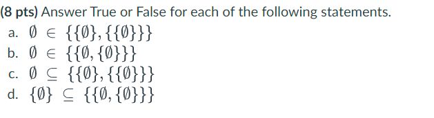 Solved (8 pts) Answer True or False for each of the | Chegg.com