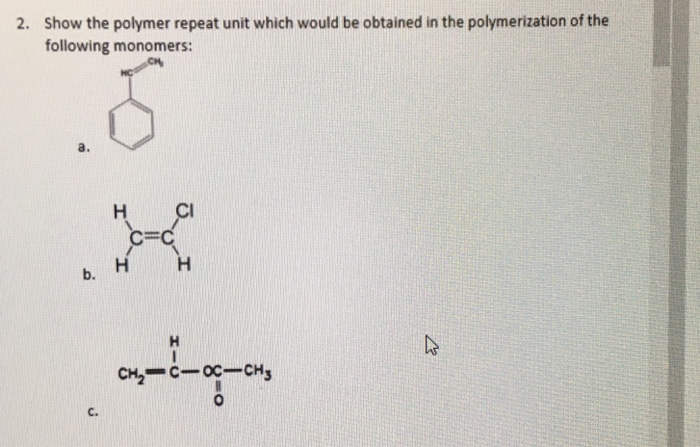 Solved Show the polymer repeat unit which would be obtained | Chegg.com