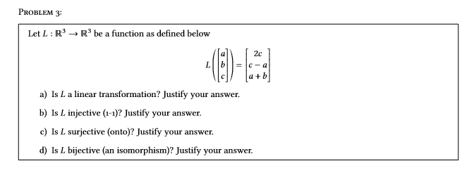 Solved PROBLEM 3: Let L:R? →R be a function as defined below | Chegg.com