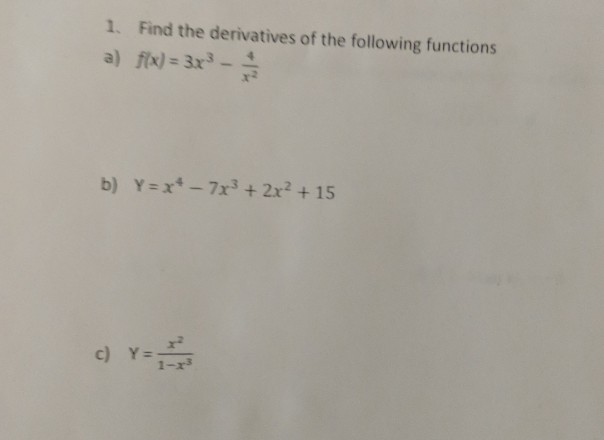 Solved 1 Find The Derivatives Of The Following Functions A