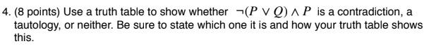 Solved 4. (8 points) Use a truth table to show whether | Chegg.com
