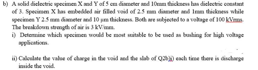 Solved b) A solid dielectric specimen X and Y of 5 cm | Chegg.com