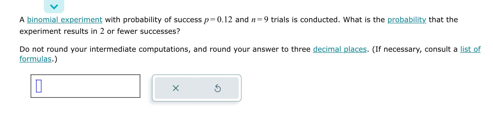 binomial experiment with n trials and probability of success p