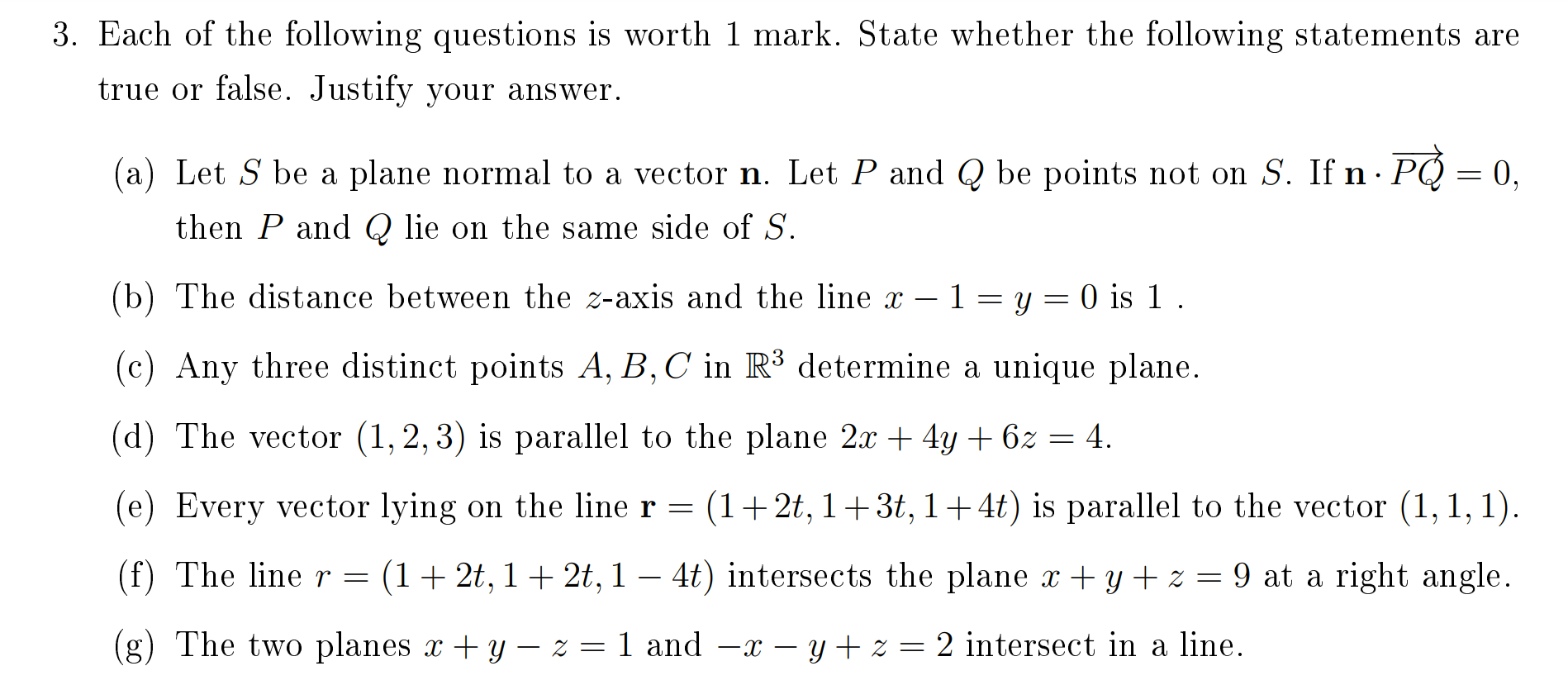 Solved 3. Each of the following questions is worth 1 mark. | Chegg.com