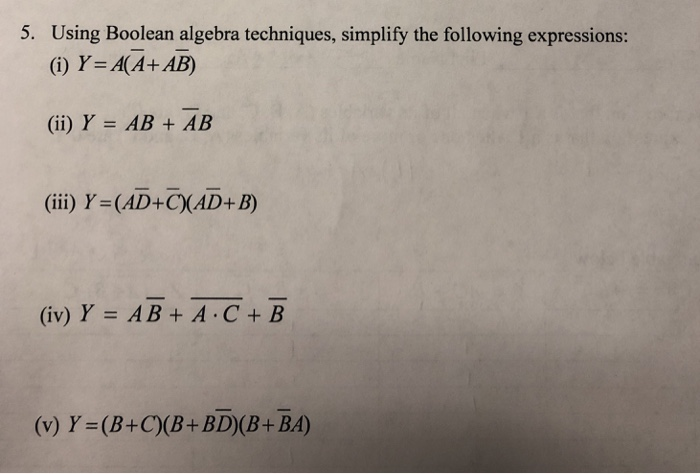 Solved 5. Using Boolean Algebra Techniques, Simplify The | Chegg.com