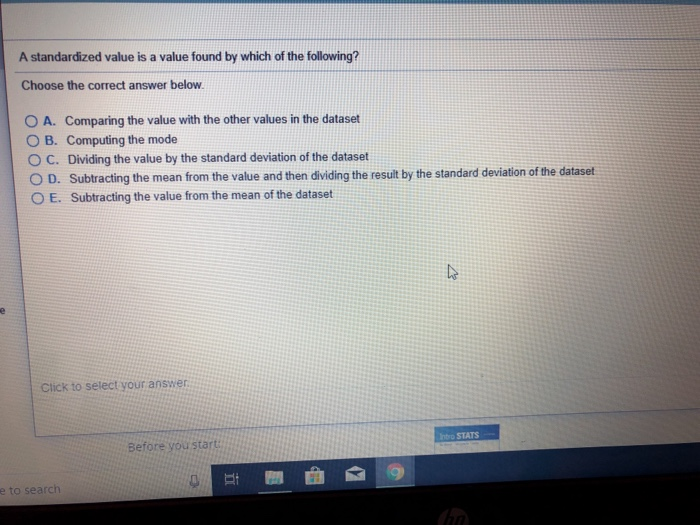 Solved A standardized value is a value found by which of the