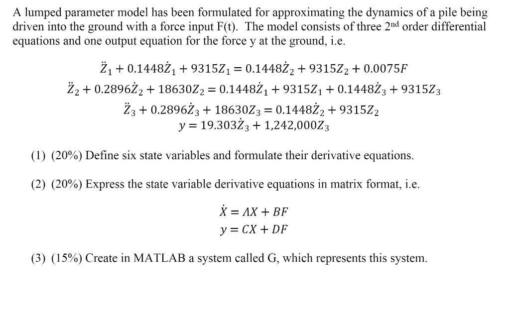 Solved We want to develop a lumped parameter model in state | Chegg.com