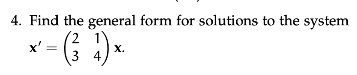 Solved Find the general form for solutions to the | Chegg.com