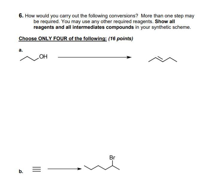 Solved 6. How would you carry out the following conversions? | Chegg.com