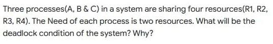 Solved Three processes(A, B & C) in a system are sharing | Chegg.com