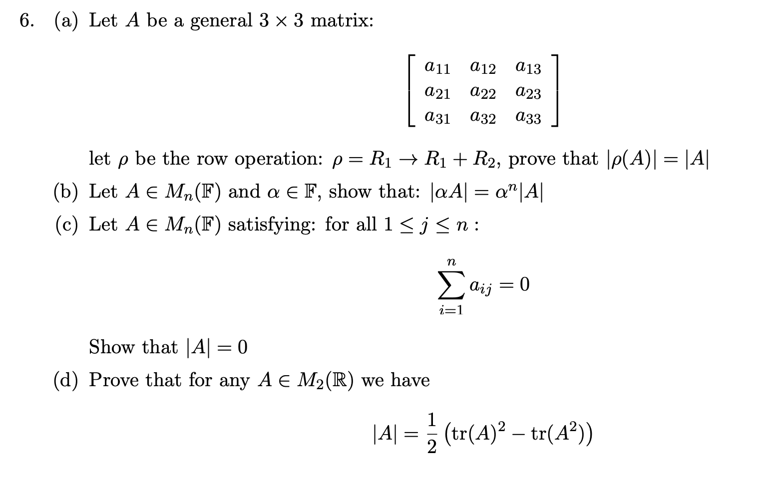 Solved 6. (a) Let A be a general 3 x 3 matrix: a12 a13 a11 | Chegg.com