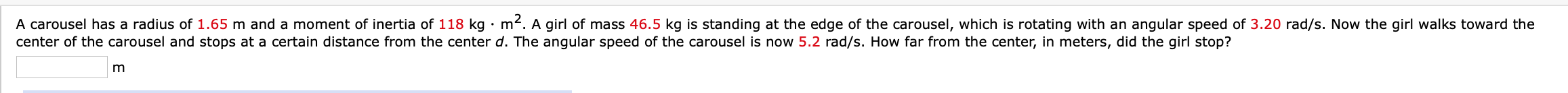 Solved A carousel has a radius of 1.65 m and a moment of | Chegg.com