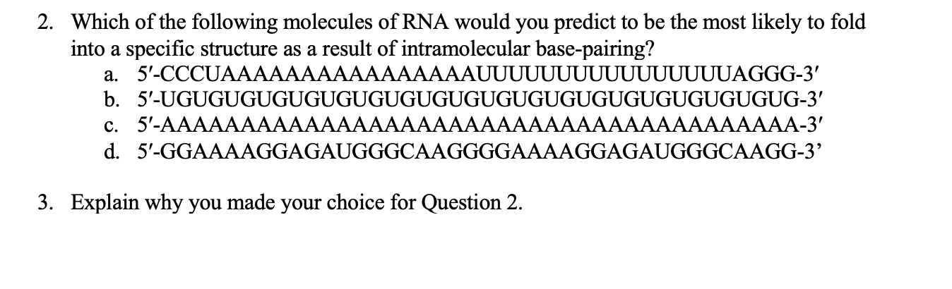 Solved 2. Which Of The Following Molecules Of RNA Would You | Chegg.com