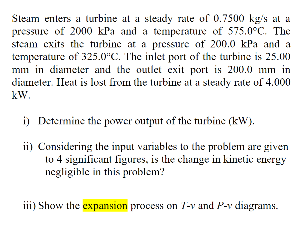 Solved Steam Enters A Turbine At A Steady Rate Of 0.7500 | Chegg.com