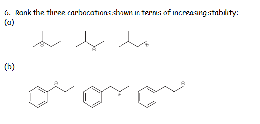 Solved 6. Rank the three carbocations shown in terms of | Chegg.com