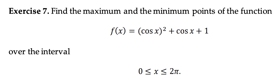 Solved Exercise 7. Find the maximum and the minimum points | Chegg.com