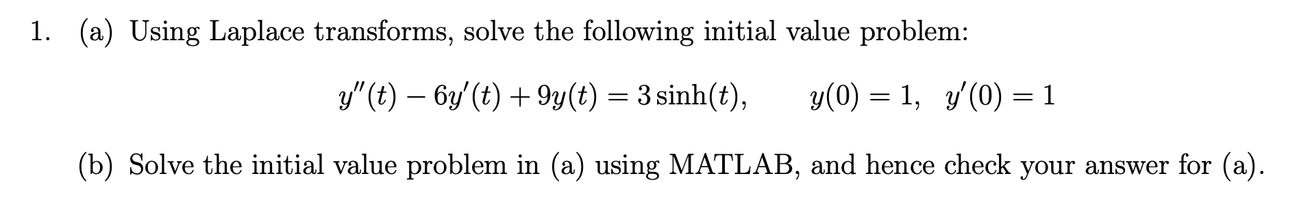 Solved 1. (a) Using Laplace Transforms, Solve The Following | Chegg.com