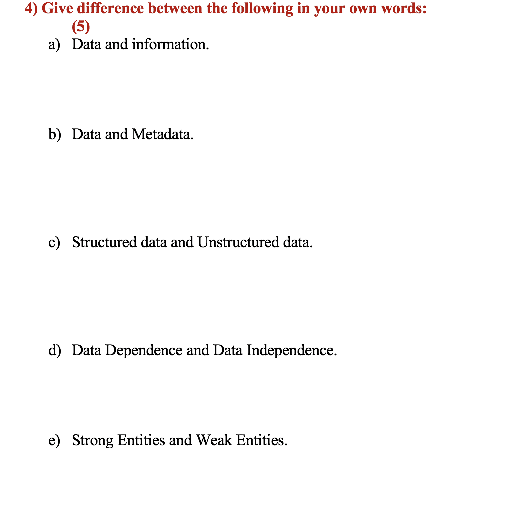 Solved 4) Give difference between the following in your own | Chegg.com