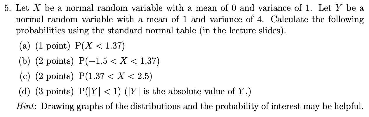 Solved 5. Let X be a normal random variable with a mean of O | Chegg.com