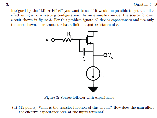 Miller Effect. Examples 3. Question 3: 50 Intrigued by the