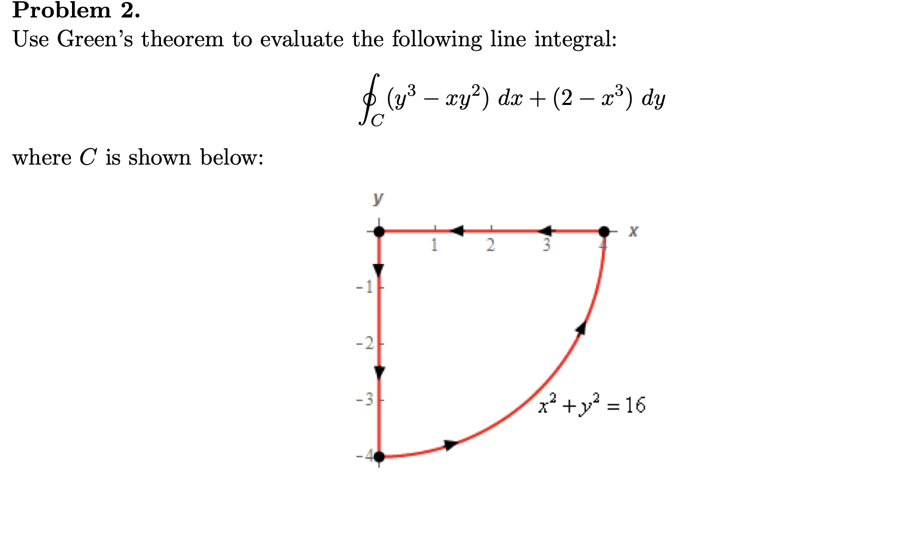 Solved Problem 2. Use Green's Theorem To Evaluate The | Chegg.com