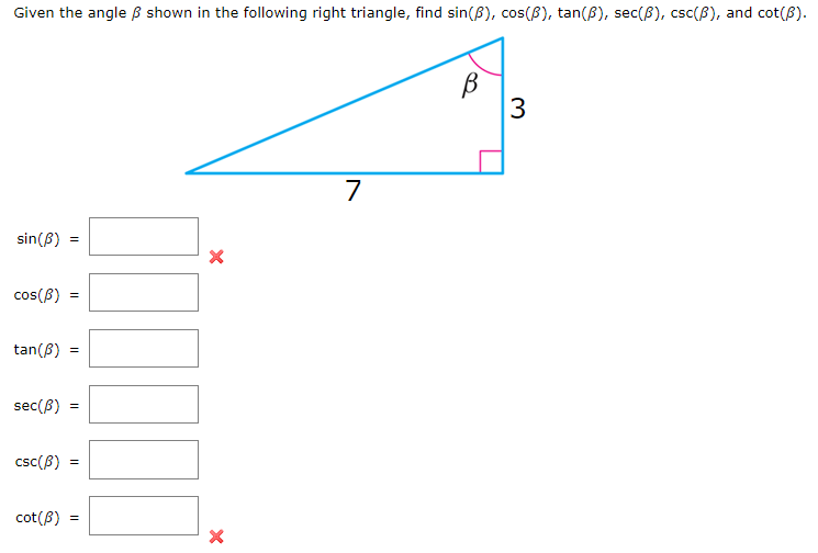 Given the angle \( \beta \) shown in the following right triangle, find \( \sin (\beta), \cos (\beta), \tan (\beta), \sec (\b