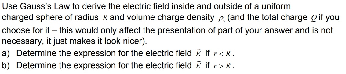 Solved Use Gauss's Law to derive the electric field inside | Chegg.com
