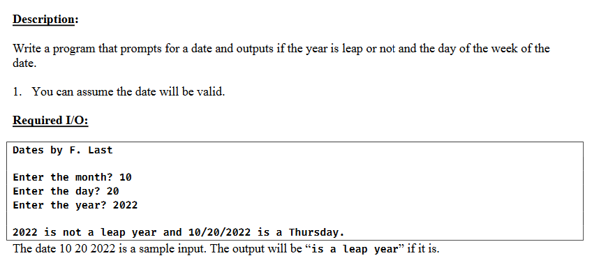 Solved Description: Write a program that prompts for a date | Chegg.com