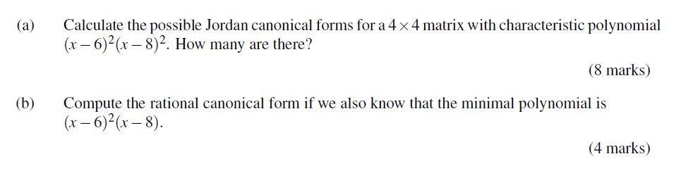 Solved A Calculate The Possible Jordan Canonical Forms For 9239