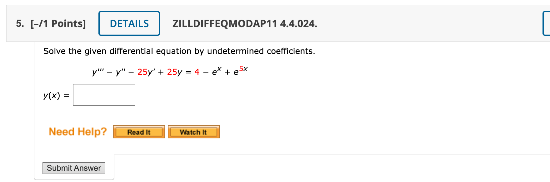 Solved 5. [−/1 Points] ZILLDIFFEQMODAP11 4.4.024. Solve The | Chegg.com