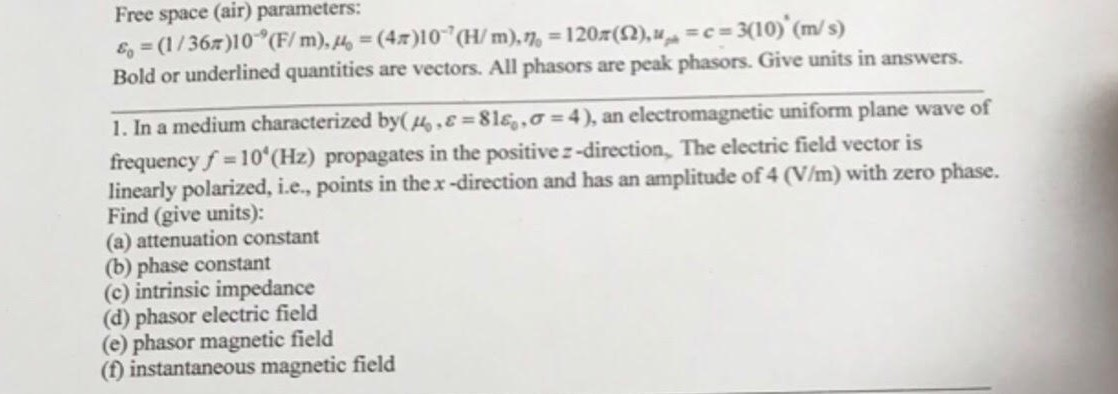 Solved Free Space Air Parameters 1 367 10 F M Ho Chegg Com