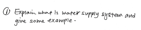 Solved (1) Explain What Is Water Supply System And Give Some | Chegg.com