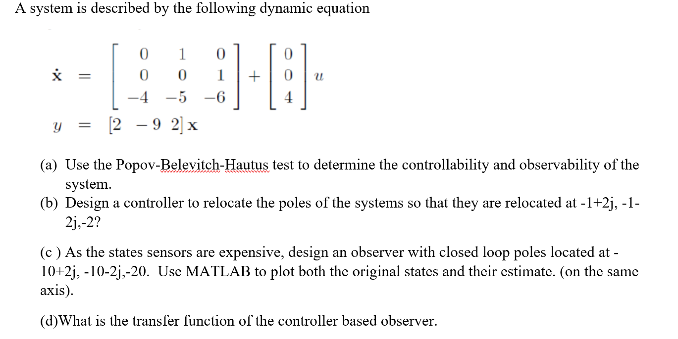 A system is described by the following dynamic | Chegg.com