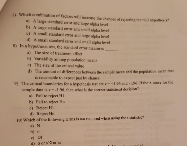 Solved 7) Which combination of factors will increase the | Chegg.com
