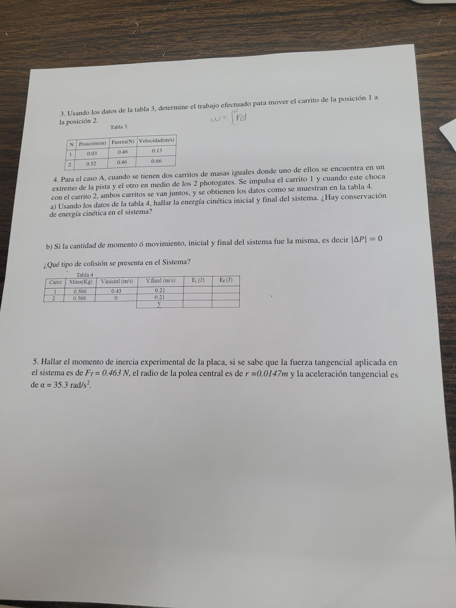 3. Usando los datos de la tabla 3, determine el trabajo efectuado para mover el carrito de la posición 1 a la posición 2. Tab