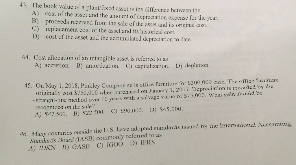 Solved 43. The book value of a plant/fixed asset is the | Chegg.com
