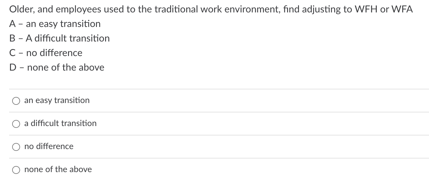Solved Older, and employees used to the traditional work | Chegg.com