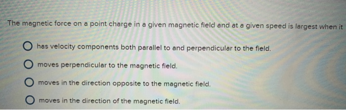Solved The magnetic force on a point charge in a given | Chegg.com
