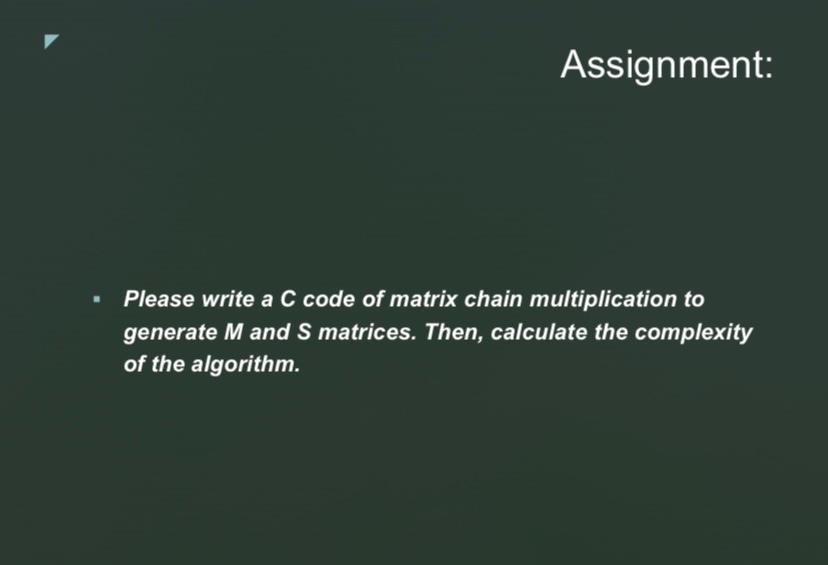 Solved - Please write a C code of matrix chain | Chegg.com