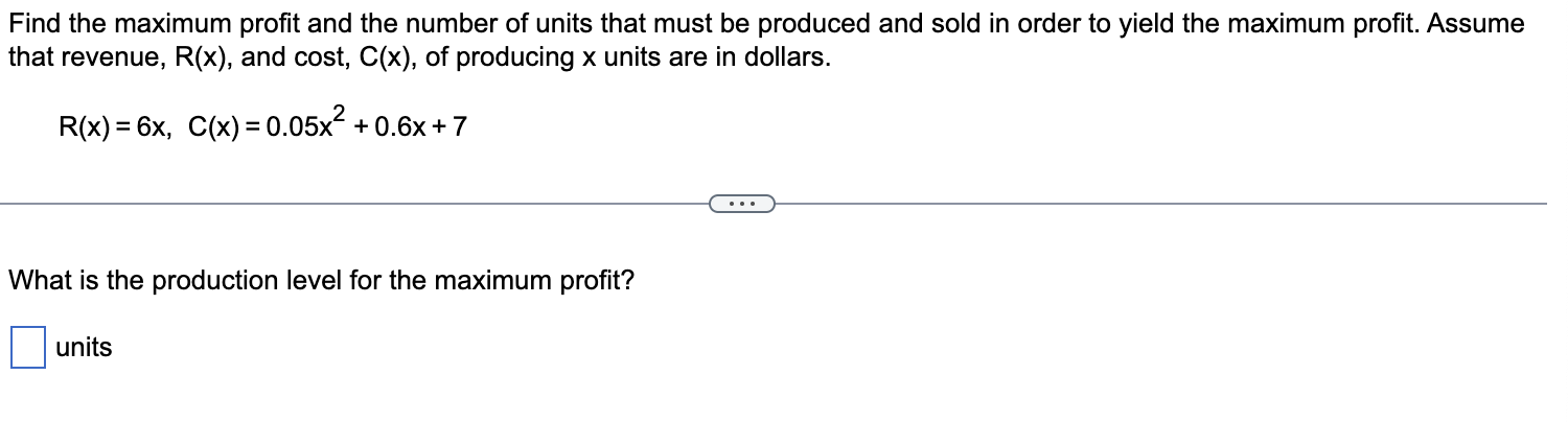 Solved Find the maximum profit and the number of units that | Chegg.com