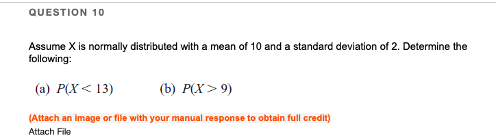 Solved QUESTION 10 Assume X is normally distributed with a | Chegg.com