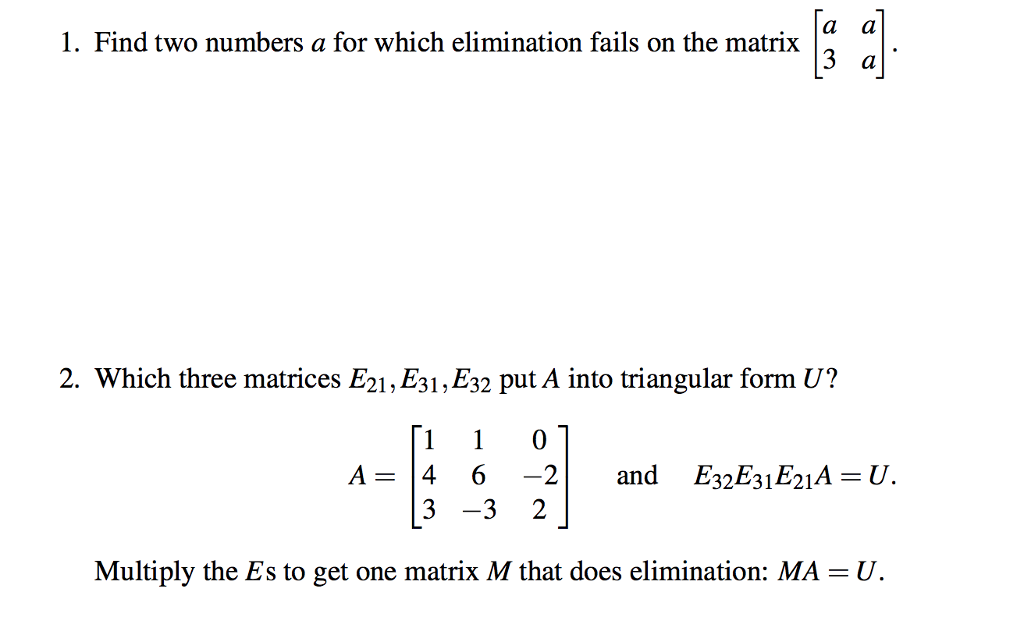 Solved -B :] 1. Find Two Numbers A For Which Elimination | Chegg.com