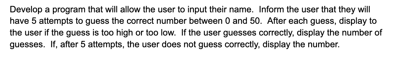 Solved Develop a program that will allow the user to input | Chegg.com