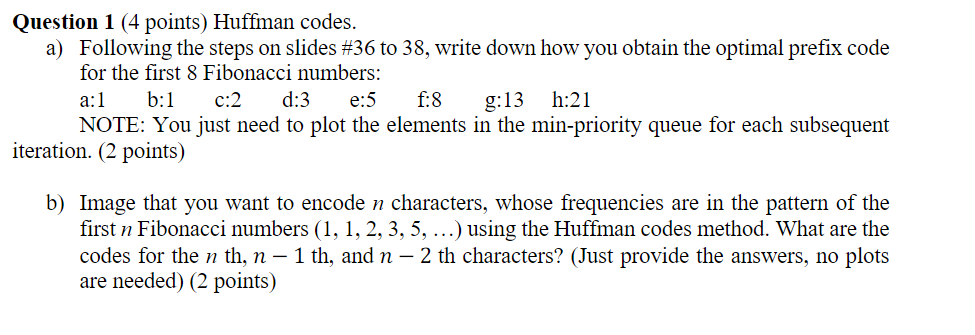 Solved Question 1 (4 points) Huffman codes. a) Following the | Chegg.com