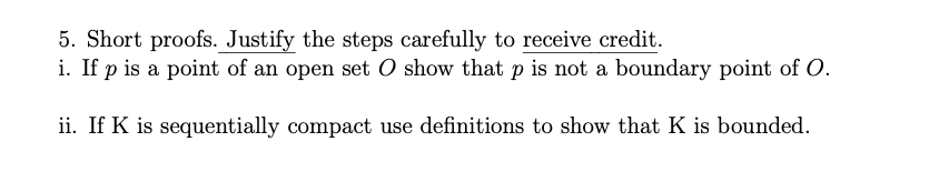 Solved 5. Short proofs. Justify the steps carefully to | Chegg.com