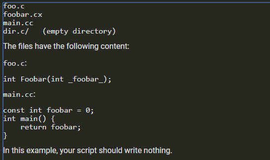 foo.c foobar.cx main.cc dir.cl (empty directory) The files have the following content: foo.c: int Foobar(int _foobar_); main.