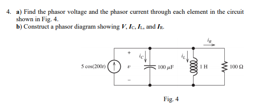 Solved 4. a) Find the phasor voltage and the phasor current | Chegg.com